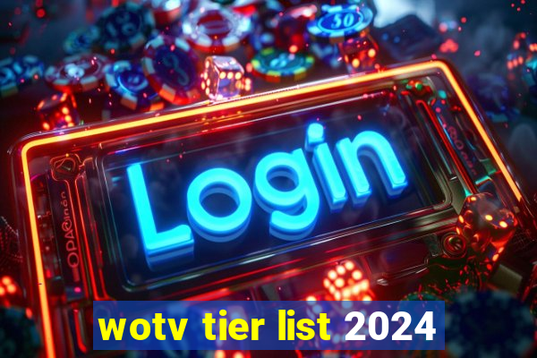 wotv tier list 2024